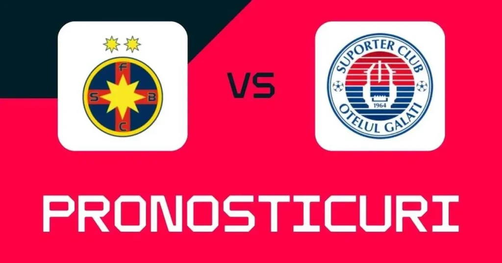 FCSB – Oțelul: Pronosticuri și cote pentru meci FCSB – Oțelul: Pronosticuri și cote pentru meci